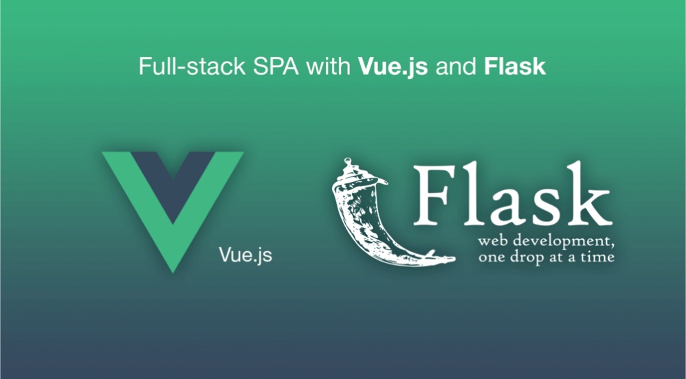 使用 Flask 和 Vue.js 来构建全栈单页应用